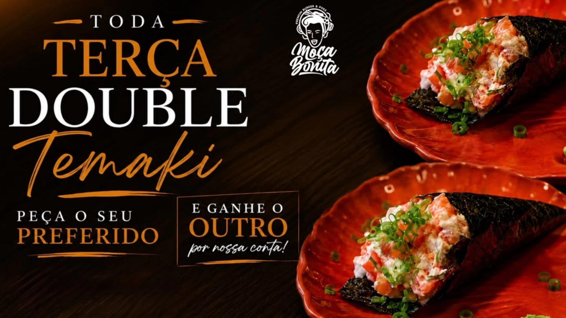 Terça é dia da Double Temaki