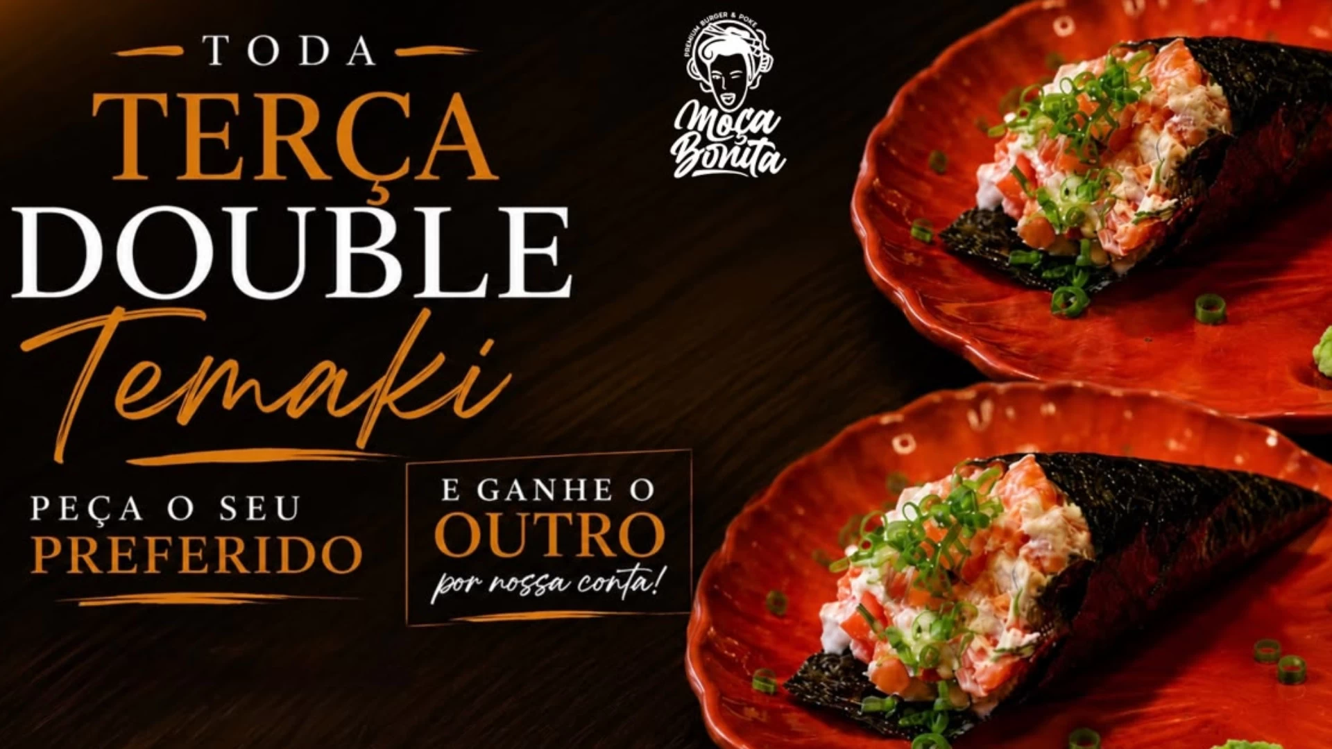 Terça é dia da Double Temaki